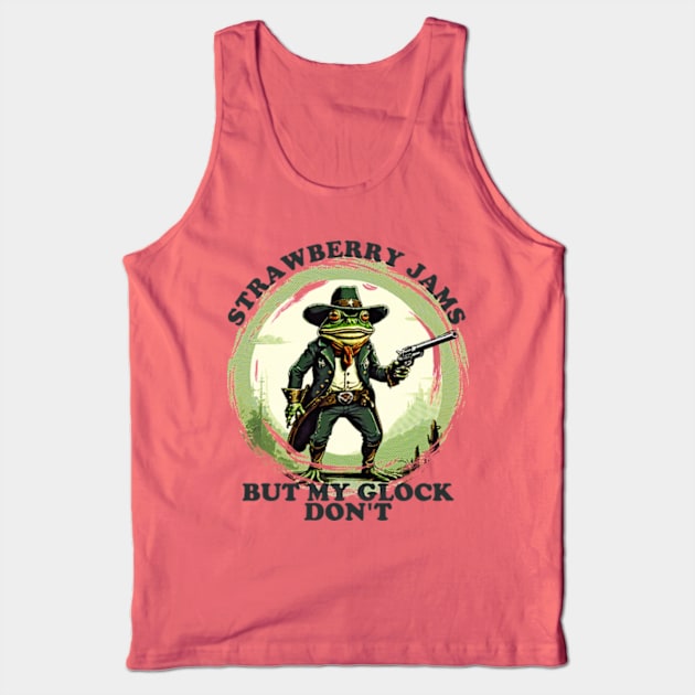 Strawberry Jams But My Glock Don't Funny Frog Tank Top by Swot Tren